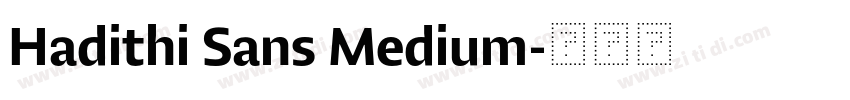 Hadithi Sans Medium字体转换 Hadithi Sans Medium字体转换